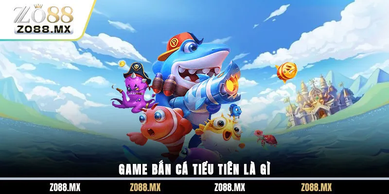 Game bắn cá tiểu tiên là gì?