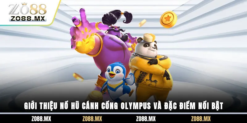 Giới thiệu nổ hũ cánh cổng Olympus và đặc điểm nổi bật