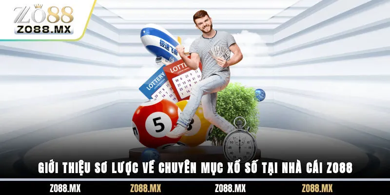 Giới thiệu sơ lược về chuyên mục xổ số tại nhà cái ZO88
