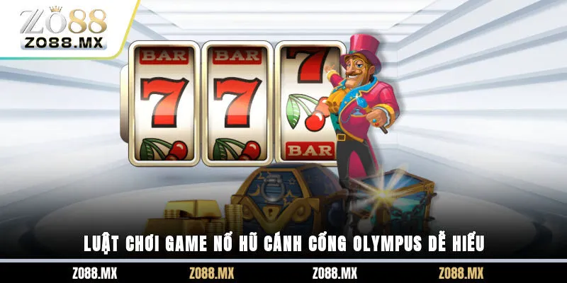 Luật chơi game nổ hũ Cánh Cổng Olympus dễ hiểu