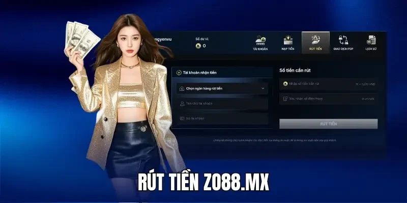 Chia Sẻ Chỉ Dẫn Rút Tiền Zo88 Mới Nhất Năm 2025