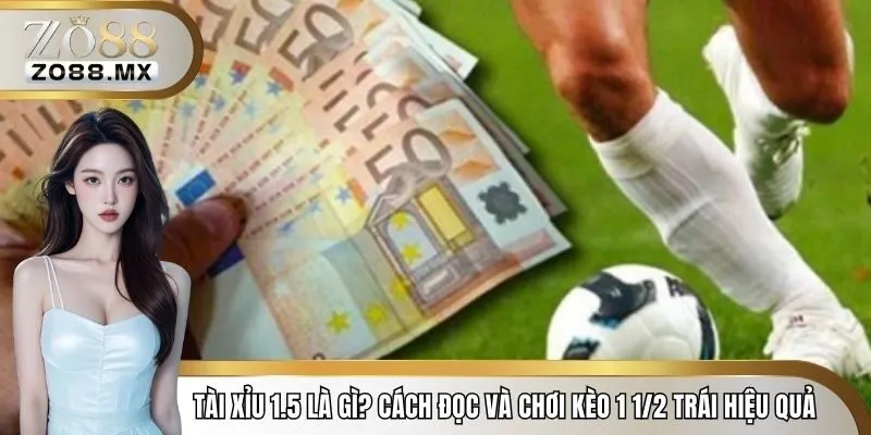 tài xỉu 1.5 là gì